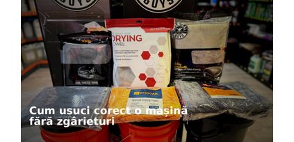 Cum usuci corect o mașină fără să zg&acirc;rii vopseaua